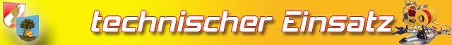 techn. Einsatz
